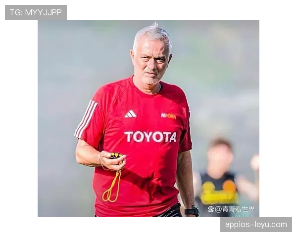 穆里尼奥执教下进攻效率大幅提升，球队未来表现备受瞩目